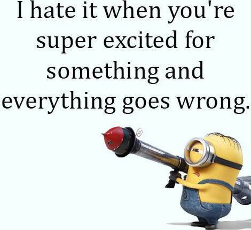 Friday Minions Quotes of the hour (06:00:47 AM, Friday 11, March 2016) - 10 pics